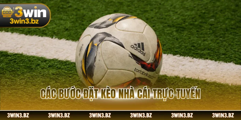 Các bước đặt kèo nhà cái trực tuyến