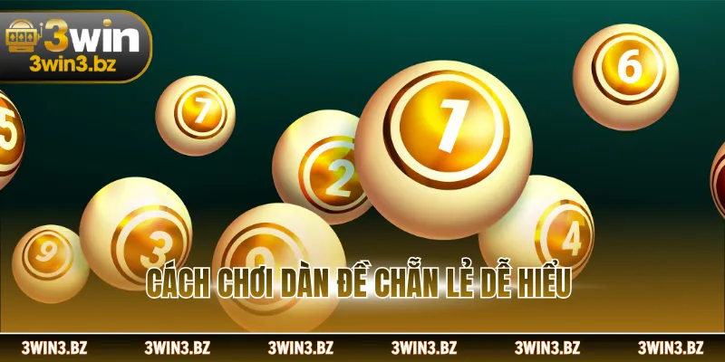 Cách chơi dàn đề chẵn lẻ dễ hiểu