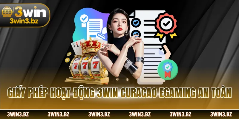 Giấy phép hoạt động 3WIN Curacao eGaming an toàn