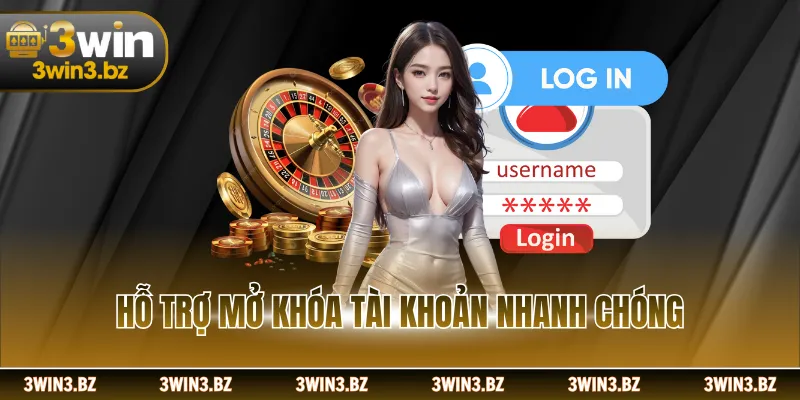 Hỗ trợ mở khóa tài khoản nhanh chóng