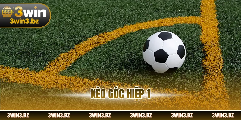 Kèo Góc Hiệp 1 - Cá Cược Với Tỷ Lệ Cao Ngất Ngưởng