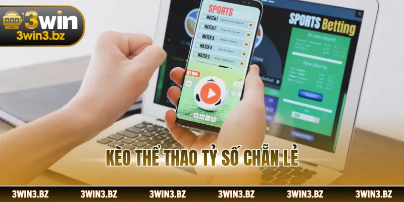 Kèo thể thao tỷ số chẵn lẻ