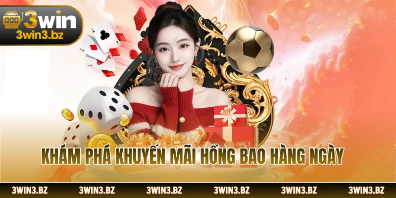 Khám phá khuyến mãi hồng bao hàng ngày