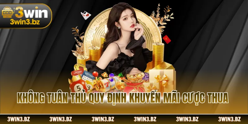 Không tuân thủ quy định khuyến mãi cược thua