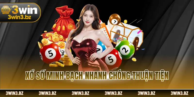 Xổ số minh bạch nhanh chóng thuận tiện